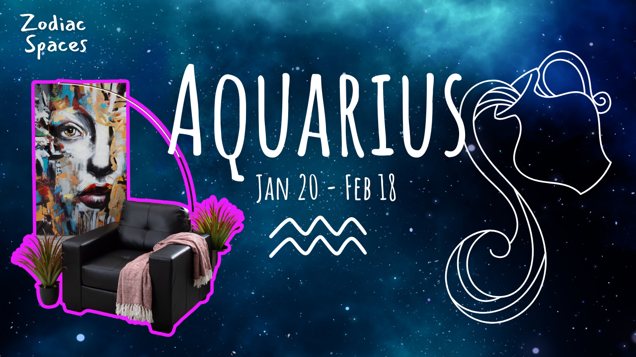 Zodiac Spaces | Aquarius